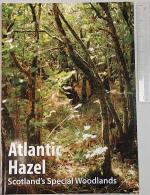 Atlantic Hazel : Scotland's Special Woodlands Atlantic Hazel : Scotland's Special Woodlands